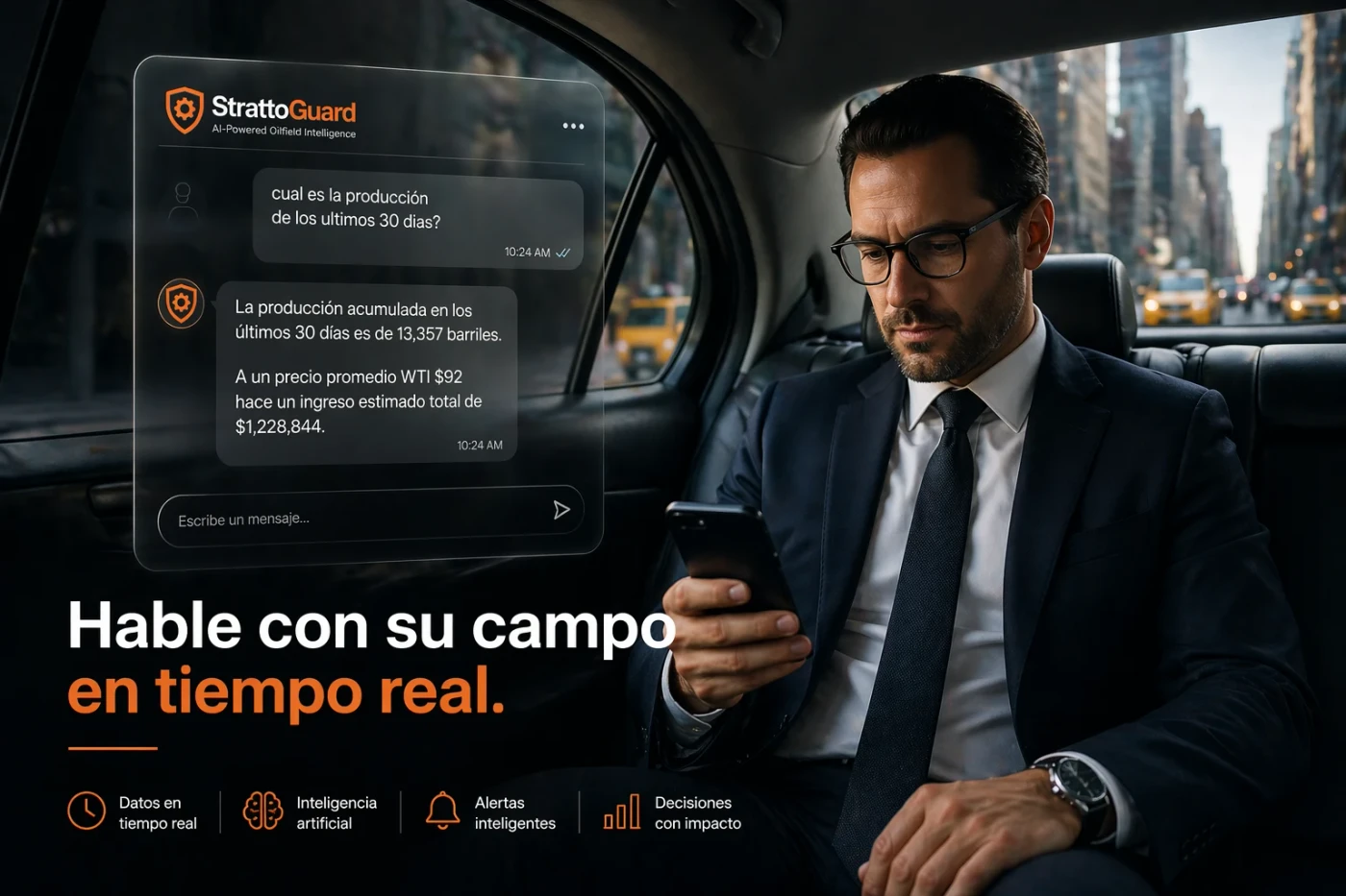 Ejecutivo consultando la producción de su campo petrolero desde el teléfono con StrattoGuard — respuesta en lenguaje natural con producción acumulada e ingreso estimado en tiempo real
